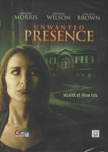 Unwanted Presence (The Movie)