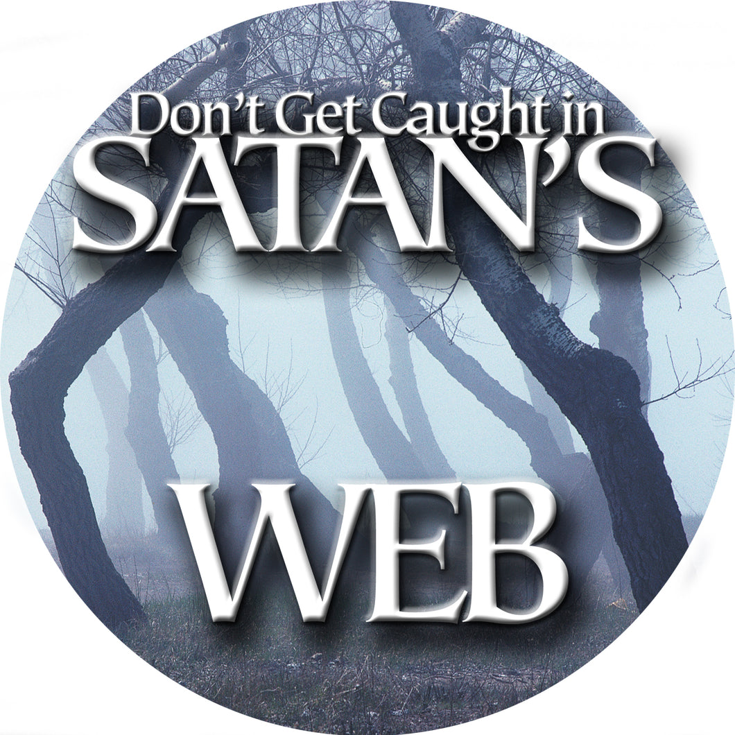 Don't Get Caught In Satan's Web (Audio Teaching)